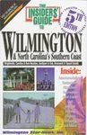 The Insiders' Guide to Wilmington  North Carolina's Southern Coast (The Insiders' Guide to Wilmington and North Carolina's Southern Coast,     5th ed)