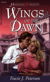 Wings of the Dawn (Heartsong Presents, No 226)