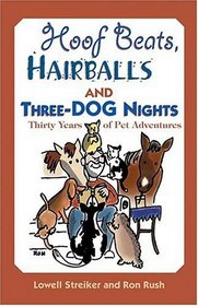 Hoofbeats, Hair Balls, and Three-Dog Nights: Thirty Years of Pet Adventures