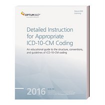 Detailed Instruction for Appropriate ICD-10-CM Coding - 2016 (Optum360)