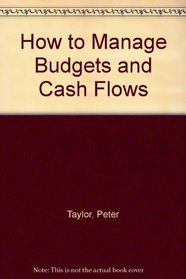 How to Manage Budgets and Cash Flows
