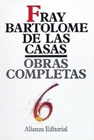 Apologetica historia sumaria I Tomo 6 (Obras completas / Bartolome de las Casas) (Spanish Edition)