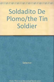 Soldadito De Plomo/the Tin Soldier
