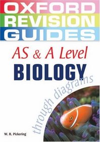 AS and A Level Biology Through Diagrams (Oxford Revision Guides)
