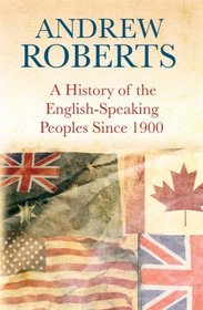 History of the English Speaking Peoples Since 1900