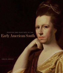 Painters and Paintings in the Early American South (Colonial Williamsburg Foundation)