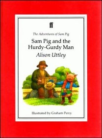 Sam Pig and the Hurdy-Gurdy Man (Adventures of Sam Pig)