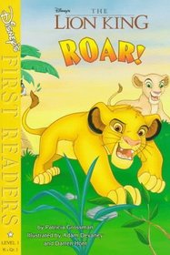 Roar!: A Story from Disney's the Lion King (Disney First Readers-Level 1)