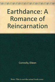 Earthdance: A Romance of Reincarnation