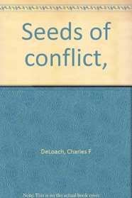 Seeds of conflict,