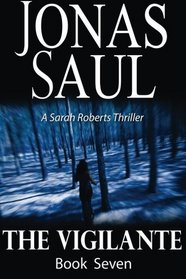 The Vigilante (Sarah Roberts Book 7)