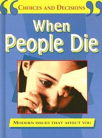 When People Die (Choices and Decisions)