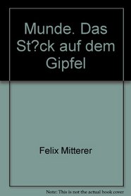 Munde: Das Stuck auf dem Gipfel (German Edition)