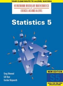 Statistics: Bk. 5 (Heinemann Modular Mathematics for Edexcel AS & A Level)
