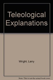 Teleological Explanations