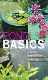 POND BASICS: A STEP-BY-STEP GUIDE FOR WATER GARDENERS