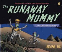 The Runaway Mummy: A Petrifying Parody (Turtleback School & Library Binding Edition)