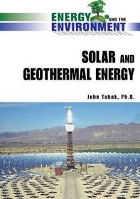 Solar and Geothermal Energy (Energy and the Environment)