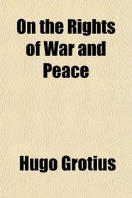 On the Rights of War and Peace