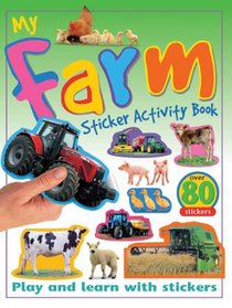 My Farm Sticker Activity Book: Play and Learn with Stickers (My Sticker Activity Books)