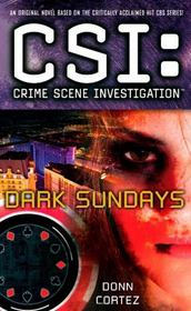 Dark Sundays (CSI: Crime Scene Investigation, Bk 15)
