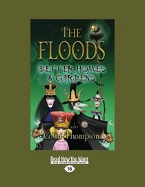 The Floods 8: Better Homes and Gardens
