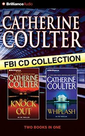 Catherine Coulter FBI CD Collection 3: KnockOut, Whiplash (FBI Thriller)
