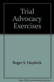 Trial Advocacy Exercises