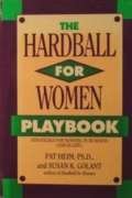 The Hardball for Women Playbook: Strategies for Winning in Business (And in Life)