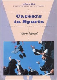 Careers in Sports (Latinos at Work)