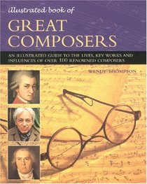Great Composers (Illustrated Book of)