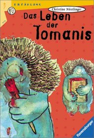 Das Leben der Tomanis. ( Ab 7 J.).