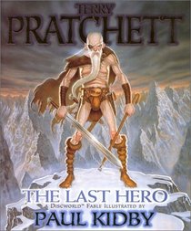 The Last Hero : A Discworld Fable (Discworld, Bk 27)