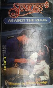 AGAINST THE RULES (Seniors, No 20)