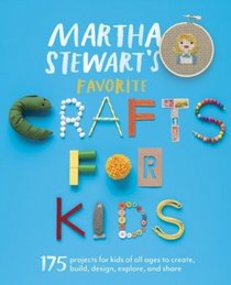 Martha Stewart's Favorite Crafts For Kids (Turtleback School & Library Binding Edition)