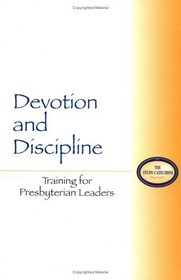Devotion and Discipline: Training for Presbyterian Leaders