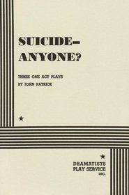 Suicide - Anyone?.