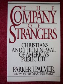 The company of strangers: Christians and the renewal of America's public life