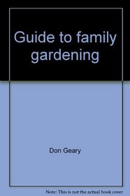 Guide to family gardening - Popular Mechanics