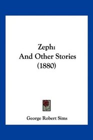 Zeph: And Other Stories (1880)