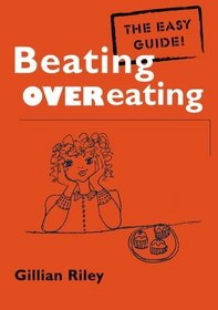 Beating Overeating: The Easy Guide