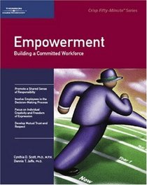 Empowerment: Building a Committed Workforce (The Fifty Minute Series)