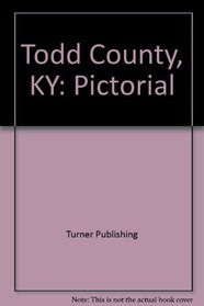 Todd County, KY: Pictorial