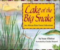 Lake of the Big Snake: An African Rain Forest Adventure