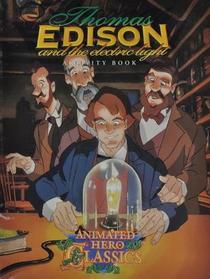 Thomas Edison and the electric light  - Activity Book (Animated Hero Classics)