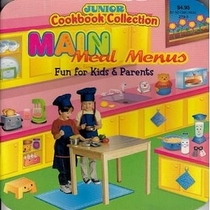 Main Meal Menus For Kids & Parents (Junior Cookbook Collection)