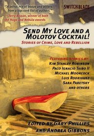 Send My Love and a Molotov Cocktail!: Stories of Crime, Love and Rebellion (Switchblade)