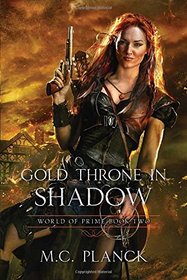 Gold Throne in Shadow (World of Prime, Bk 2)