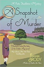 A Snapshot of Murder (Kate Shackleton, Bk 10)