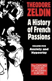 France, 1848-1945: Anxiety and Hypocrisy